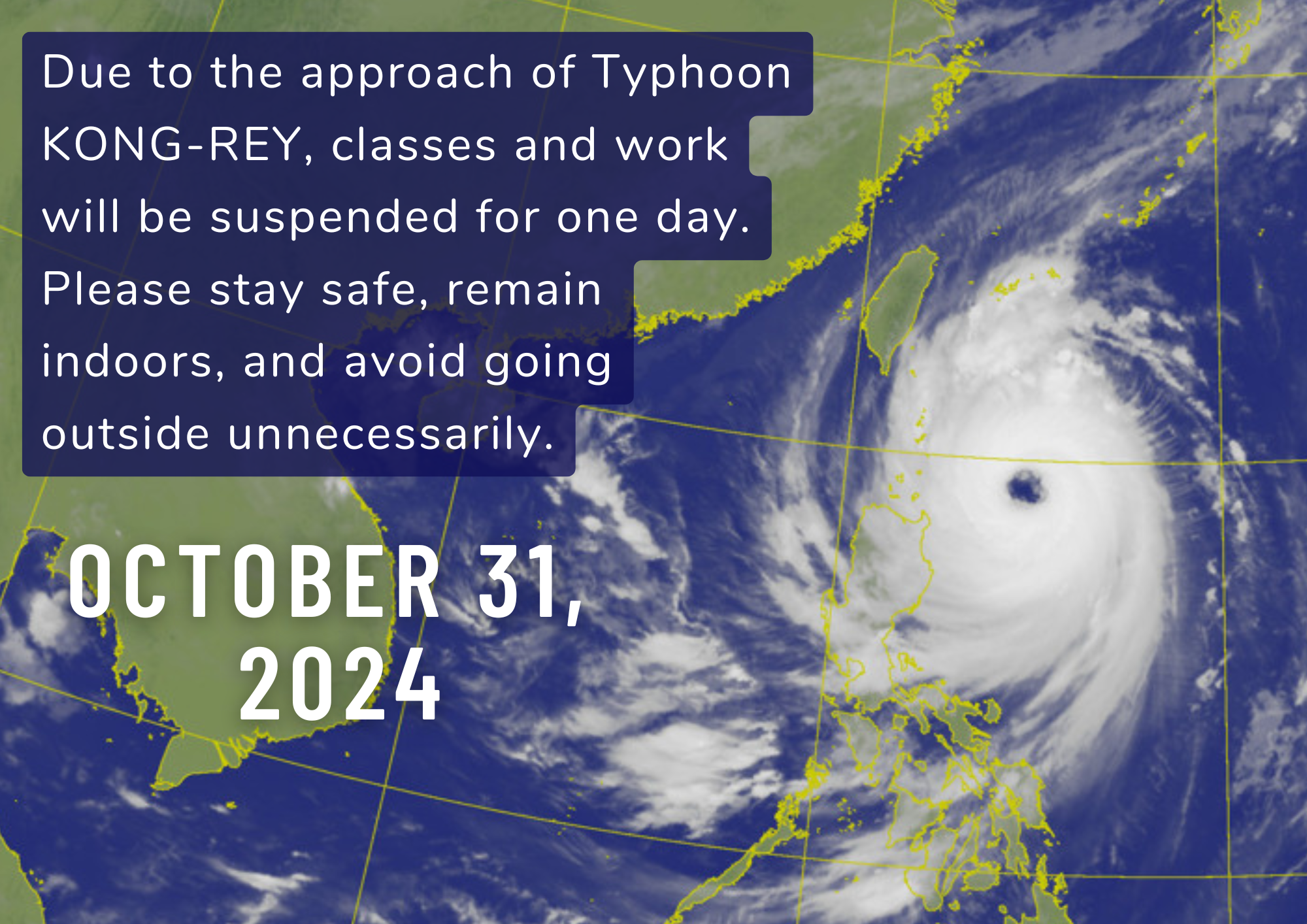 Typhoon KONG-REY is approaching, please stay safe.